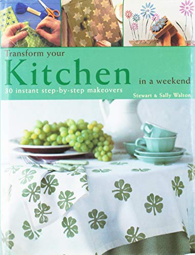 Beispielbild fr Transform Your Kitchen in a Weekend zum Verkauf von Better World Books