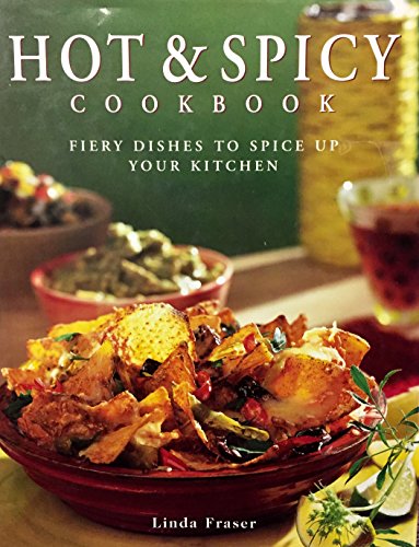 Beispielbild fr Hot & Spicy Cookbook : Fiery Dishes To Spice up Your Kitchen zum Verkauf von Better World Books