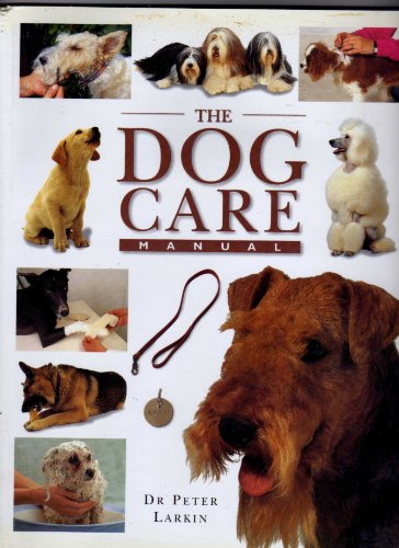 Stock image for The Dog Care Manual for sale by WorldofBooks