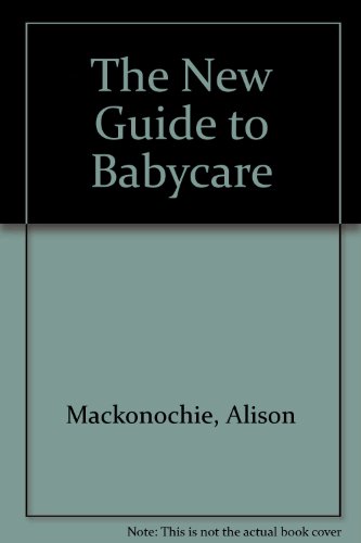 Beispielbild fr The New Guide to Babycare zum Verkauf von AwesomeBooks
