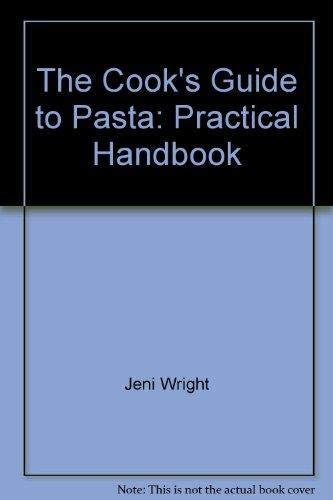 Stock image for The Cook's Guide to Pasta: Practical Handbook for sale by WorldofBooks