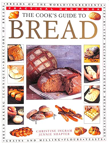 Beispielbild fr The Cook"s Guide to Bread. Practical Handbook zum Verkauf von WorldofBooks