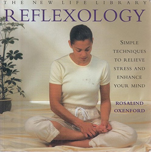 Beispielbild fr Reflexology: Simple Techniques to Relieve Stress and Enhance Your Mind zum Verkauf von Half Price Books Inc.