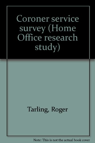 Imagen de archivo de Coroner service survey (Home Office research study) a la venta por Phatpocket Limited