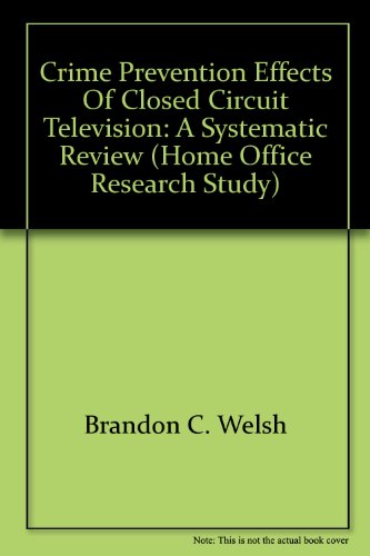 Imagen de archivo de Crime Prevention Effects of Closed Circuit Television: a Systematic Review (Home Office research study) a la venta por Phatpocket Limited