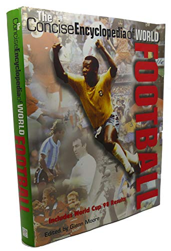 Stock image for The Concise Encyclopedia of World Football for sale by PsychoBabel & Skoob Books