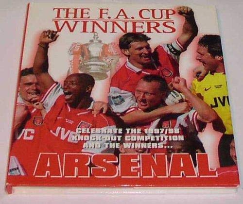 The 1998 Fa Cup (Football Celebrations) (9781840842067) by Steve Bradley