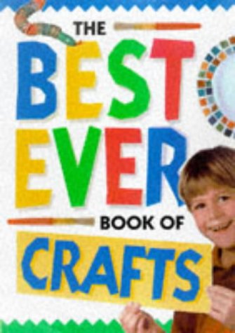 Stock image for The Best Ever Book of Crafts for sale by Wonder Book