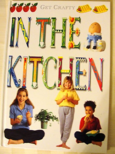 Stock image for Get Crafty in the Kitchen for sale by Wonder Book