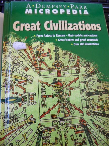 9781840844443: Title: Great Civilizations A Dempsey Parr Micropedia