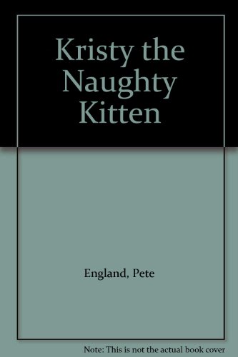 Stock image for Kristy the Naughty Kitten for sale by -OnTimeBooks-