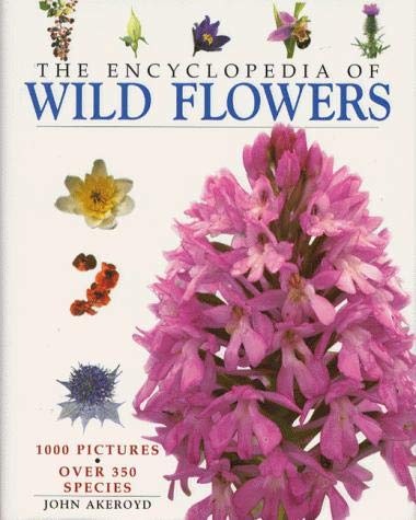 The encyclopedia of wild flowers (9781840845037) by AKEROYD, John