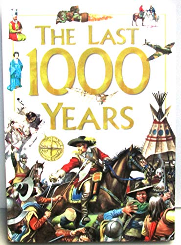 Stock image for LAST 1000 YEARS, THE, 1,000 Years Ago to the Present Day for sale by Half Price Books Inc.