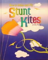 Stock image for How To Make and Fly Stunt Kites for sale by Wonder Book