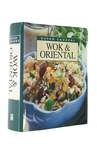 Stock image for Wok & Oriental Super Cookery for sale by Redruth Book Shop