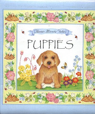 Stock image for Three Minute Tales (Puppies) (Three-Minute Tales) for sale by -OnTimeBooks-