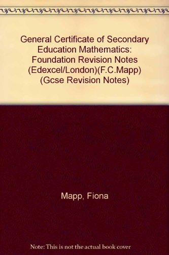 9781840850406: Foundation Revision Notes (Edexcel/London)(F.C.Mapp) (General Certificate of Secondary Education Mathematics)