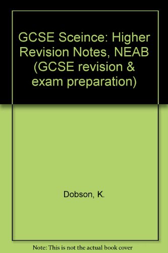 Beispielbild fr GCSE Sceince: Higher Revision Notes, NEAB (GCSE revision & exam preparation) zum Verkauf von AwesomeBooks