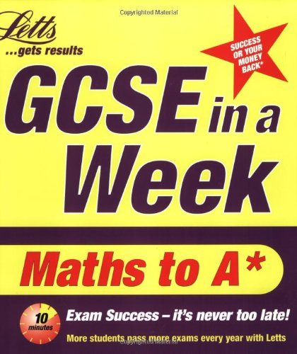 9781840853452: GCSE in a Week: Maths to A* (Revise GCSE in a Week S.)