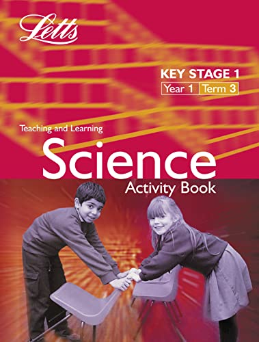 Stock image for Key Stage 1 Science: Year 1, Term 3: Activity Book (Letts Primary Activity Books for Schools) (Ks1 Science Activity Books) for sale by WorldofBooks