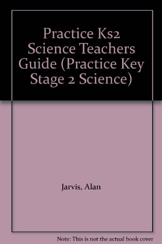 Letts Practice KS2 Science: Teacher's Guide (Letts Practice) (9781840857252) by Jarvis, Alan; O'Sullivan, Joan; Merrick, Bill