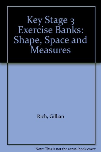 Key Stage 3 Exercise Banks: Shape, Space and Measures (9781840858853) by Gillian Rich