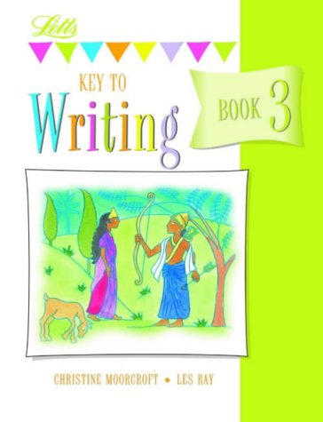 Key to Writing: Pupil's Book Year 3 (9781840859065) by Christine Moorcroft; Ray Barker