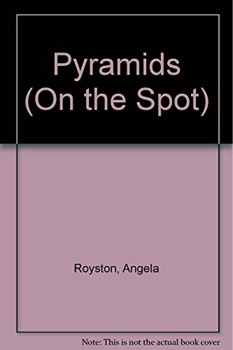 Stock image for Pyramids (On the Spot S.) for sale by Goldstone Books