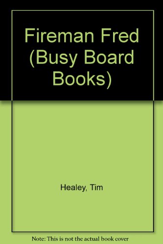 9781840881097: Fireman Fred (Busy Board Books)