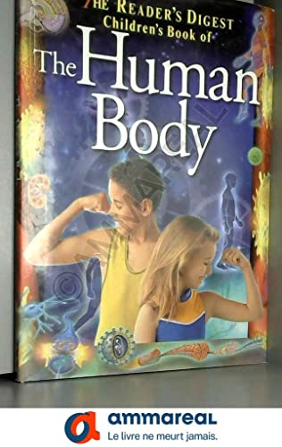 Stock image for The Reader's Digest Children's Book of the Human Body (Readers Digest Childrens Bk of) for sale by AwesomeBooks