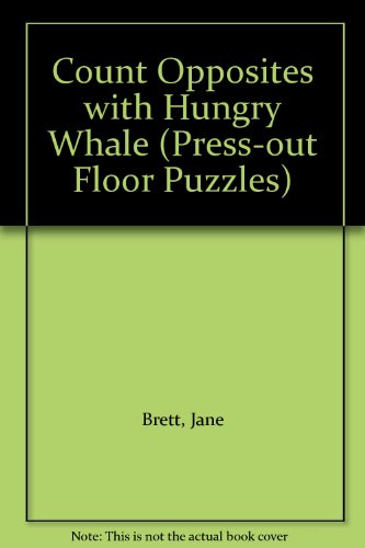 Count Opposites with Hungry Whale (Press-out Floor Puzzles) (9781840882698) by Jane Brett