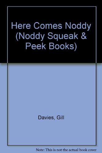 Stock image for Here Comes Noddy (Noddy Squeak & Peek Books) for sale by WorldofBooks