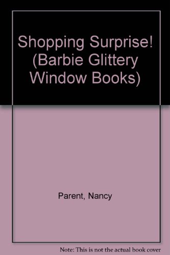 Barbie: Shopping (Barbie Glittery Window Book) (Barbie Glittery Window Books) (9781840883220) by Nancy Parent