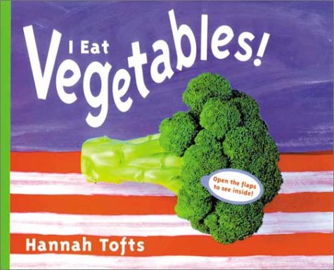 Stock image for I Eat Vegetables! (Things I Eat series) for sale by SecondSale