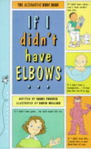 Imagen de archivo de If I Didn't Have Elbows a la venta por WorldofBooks