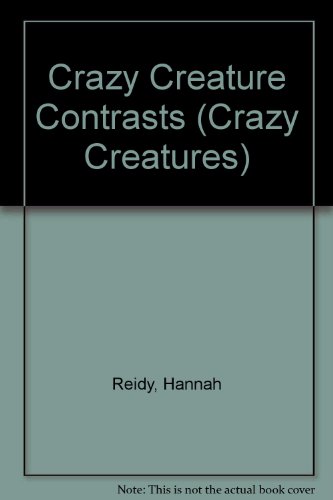 9781840890723: Crazy Creature Contrasts (Crazy Creatures S.)