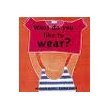 9781840891065: What Do You Like to Wear? (In-between Books)