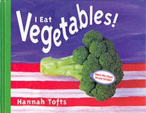 Stock image for I Eat Vegetables! for sale by Better World Books Ltd