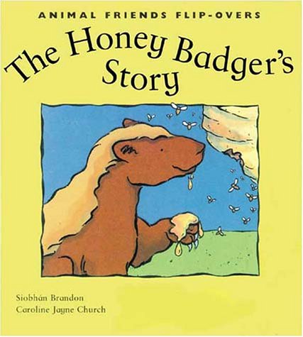 9781840891218: The Honey Badger's Story and the Honey Guide's Story (Animal Friends Flip-Overs series)
