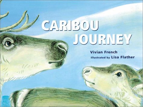 Stock image for Caribou Journey (Fantastic Journeys Series) for sale by Ergodebooks