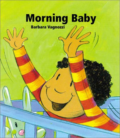 Morning Baby (Baby's Day series) (9781840892369) by Vagnozzi, Barbara