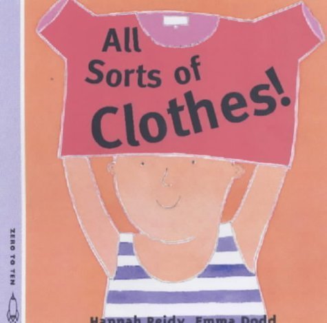 9781840892895: All Sorts of Clothes by Reidy, Hannah (2003) Paperback