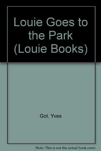 Stock image for Louie Goes to the Park (Louie Books) for sale by Goldstone Books