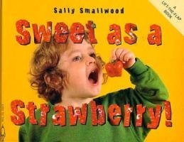 Stock image for Sweet as a Strawberry! (Things I Eat!) for sale by WorldofBooks