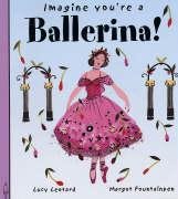 Beispielbild fr imagine You're A Ballerina (Imagine You're a. S.) zum Verkauf von WorldofBooks