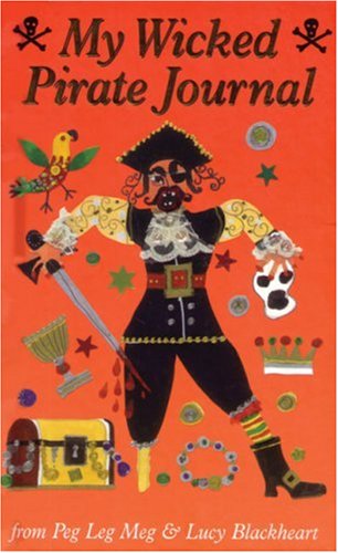 Imagen de archivo de My Wicked Pirate Journal (Meg and Lucy Journals) a la venta por WorldofBooks