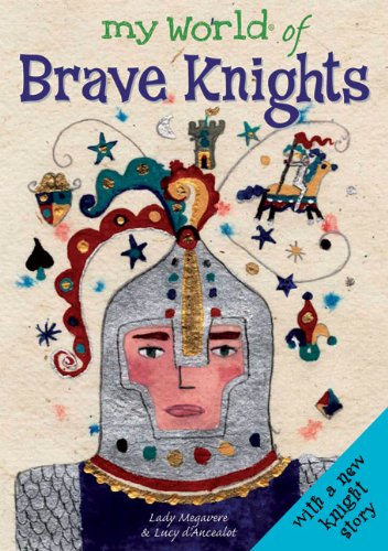 9781840895506: My World of Brave Knights