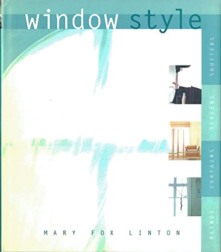 Imagen de archivo de Window Style : Blinds, Curtains, Screens, Shutters a la venta por Better World Books: West