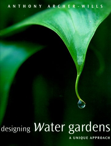 9781840911565: Designing Water Gardens: A Unique Approach