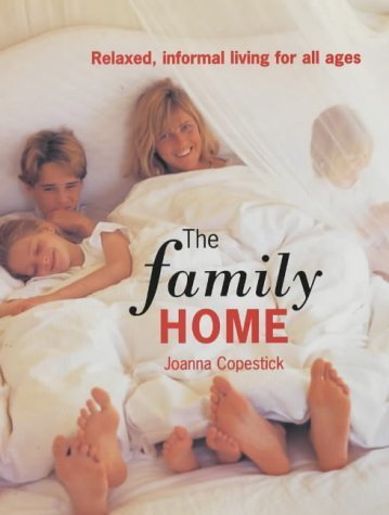 Stock image for The Family Home: Relaxed, Informal Living for All Ages for sale by WorldofBooks